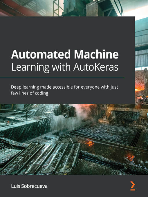 Title details for Automated Machine Learning with AutoKeras by Luis Sobrecueva - Available